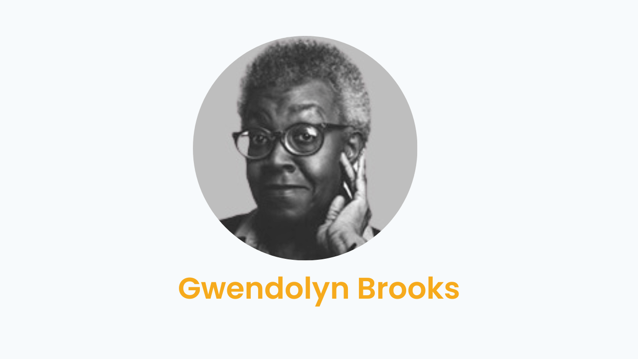 Gwendolyn Brooks – Biography and Works