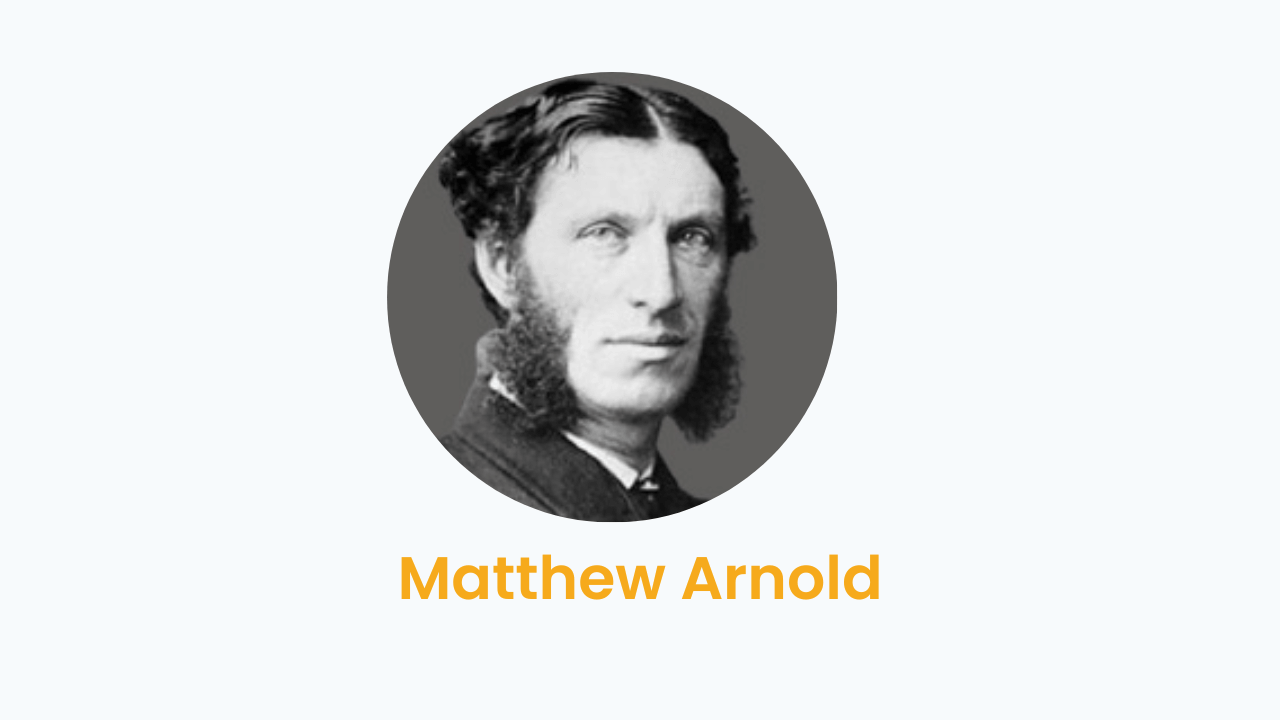 Matthew Arnold – Biography and Works