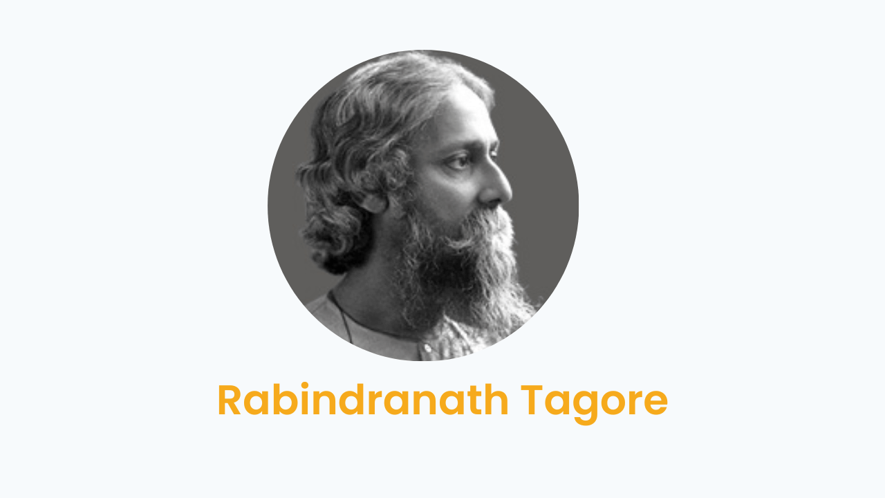 Rabindranath Tagore – Biography and Works