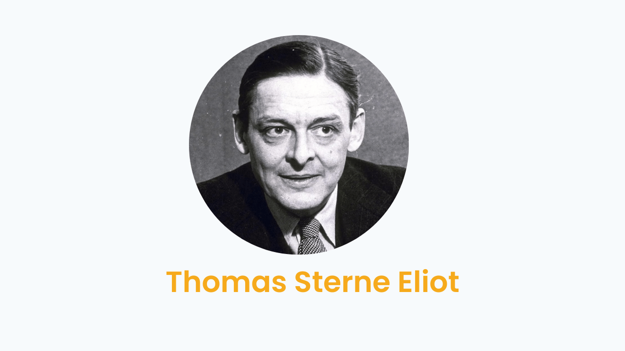 Thomas Stearns Eliot – Biography and Works