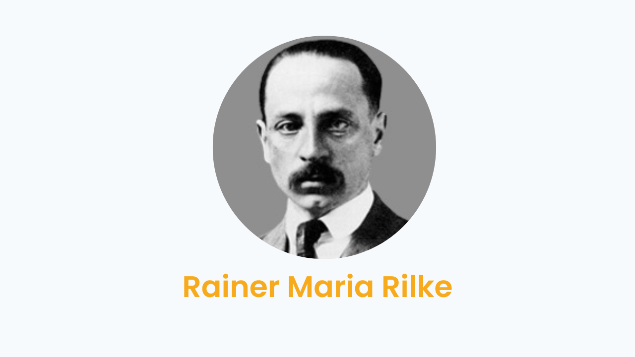 Rainer Maria Rilke – Biography and Works