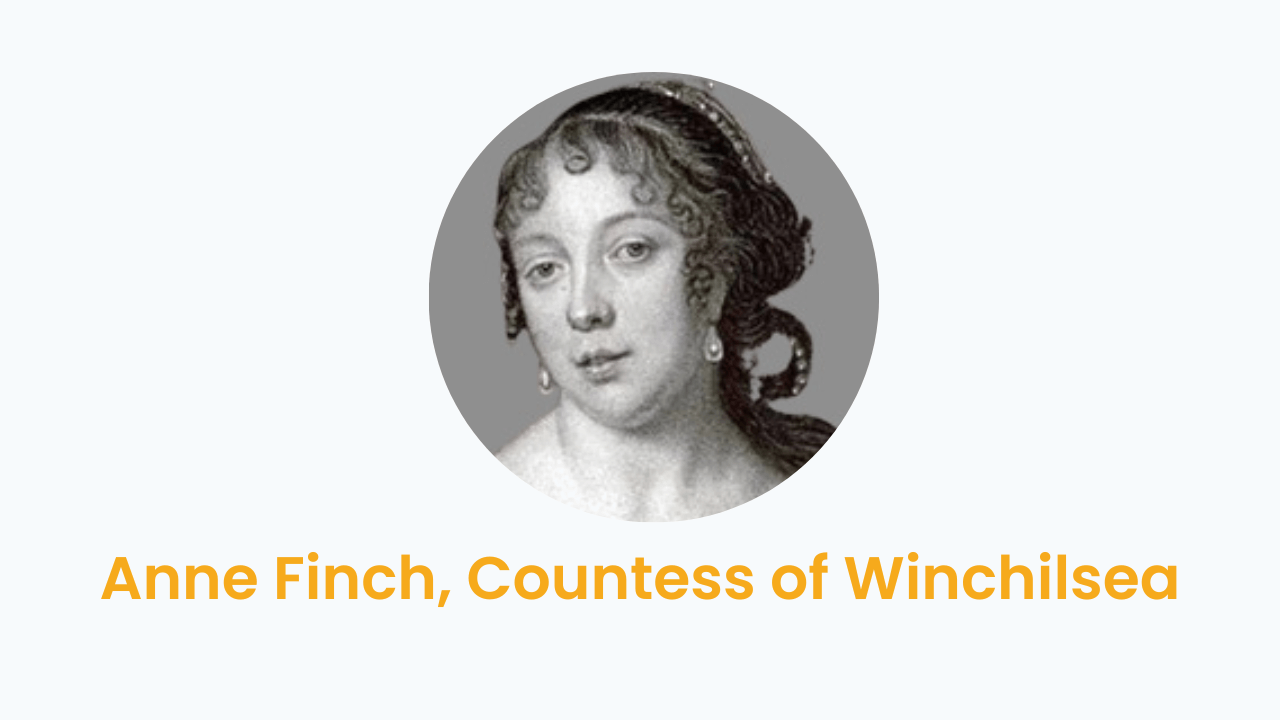 Anne Finch, Countess of Winchilsea – Biography and Works