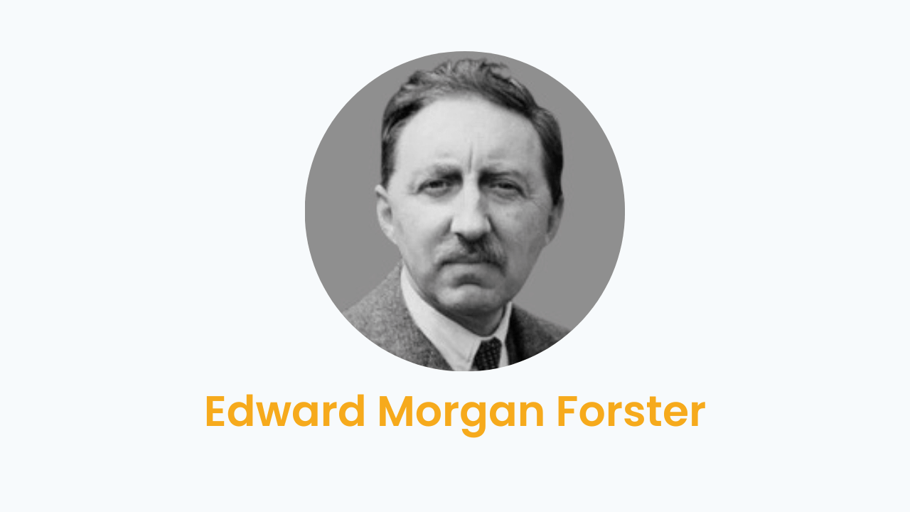 Edward Morgan Forster – Biography and Works