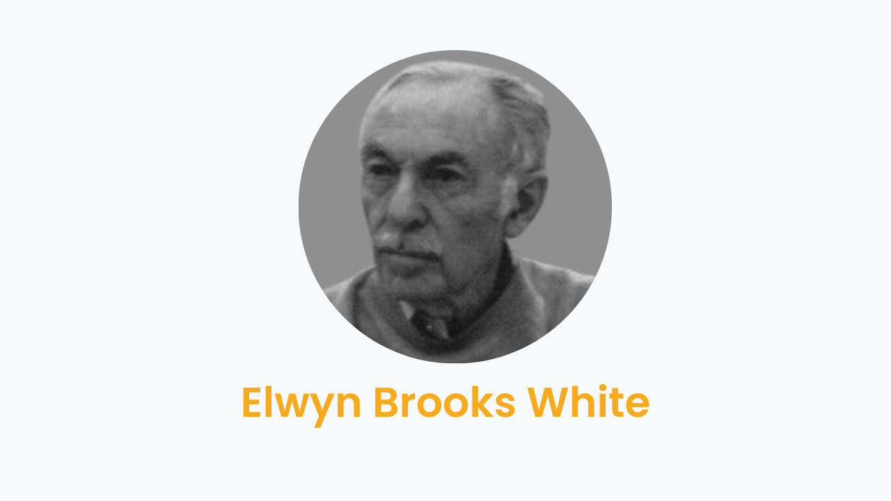 Elwyn Brooks White – Biography and Works