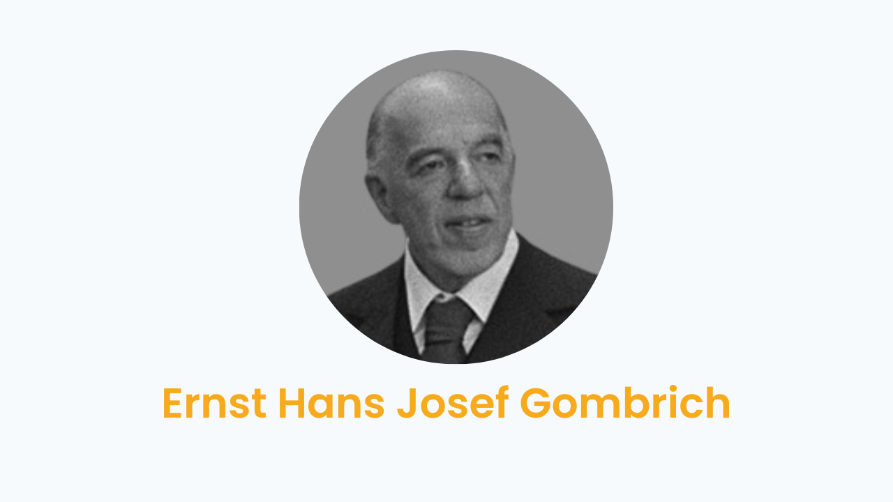 Ernst Hans Josef Gombrich – Biography and Works