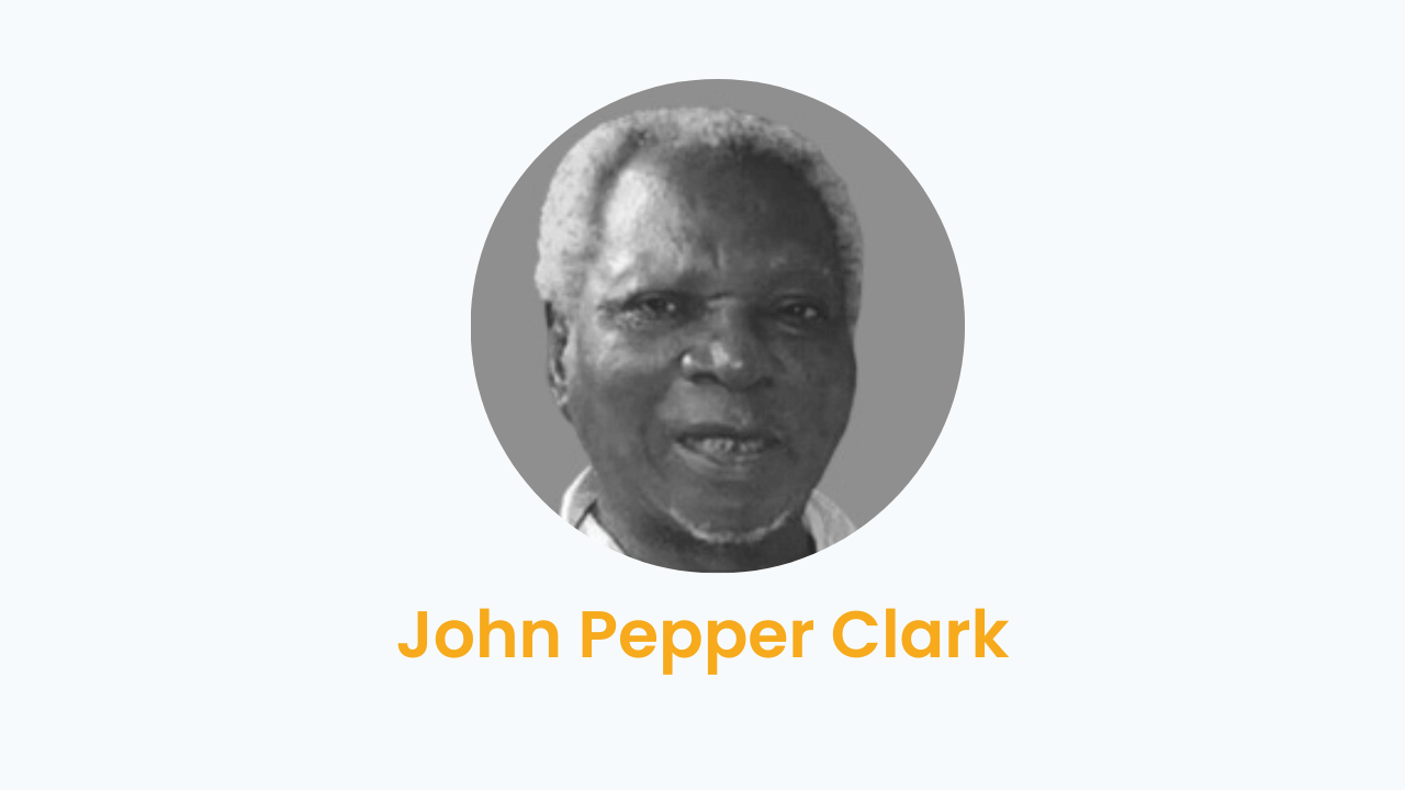 John Pepper Clark – Biography and Works