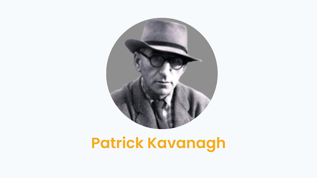 Patrick Kavanagh – Biography and Works