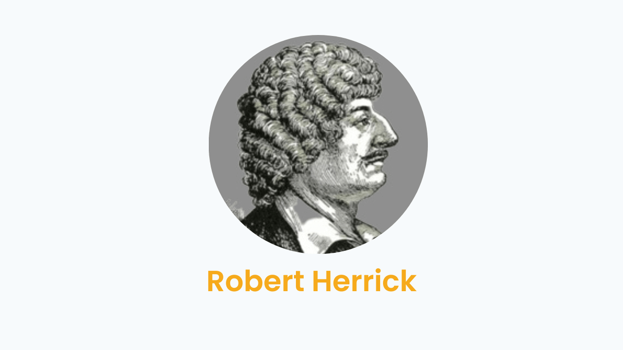 Robert Herrick – Biography and Works