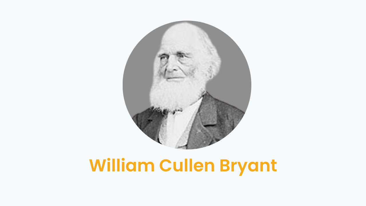 William Cullen Bryant – Biography and Works