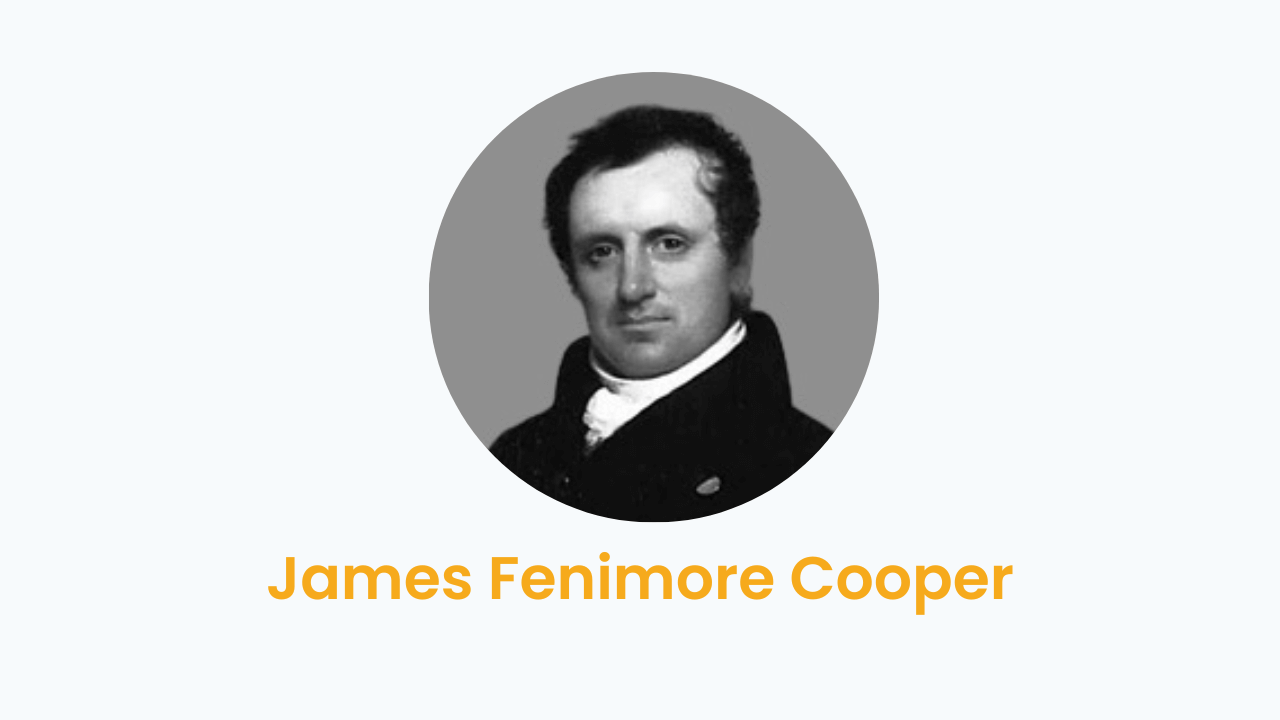 James Fenimore Cooper – Biography and Works