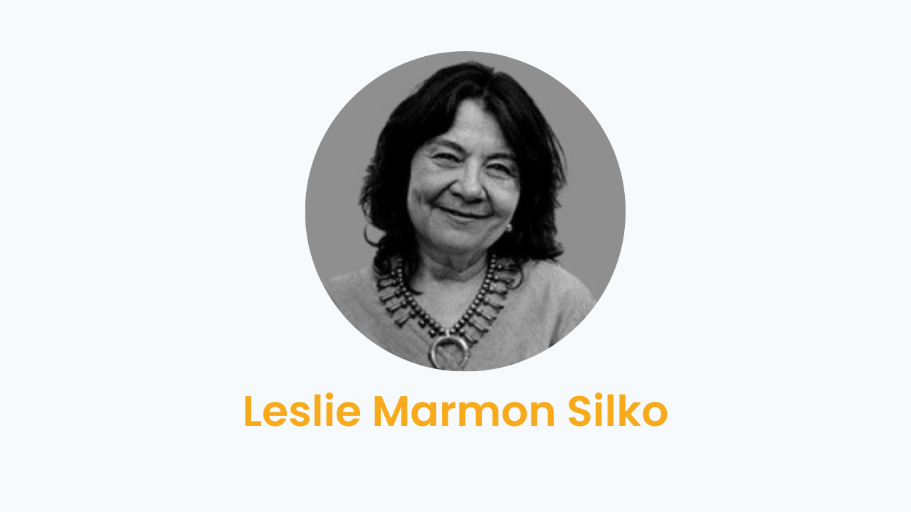 Leslie Marmon Silko – Biography and Works