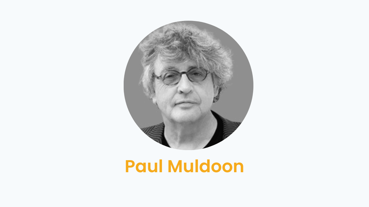 Paul Muldoon – Biography and Works