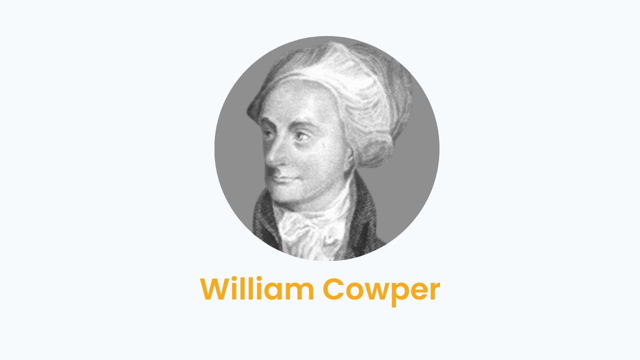 William Cowper – Biography and Works