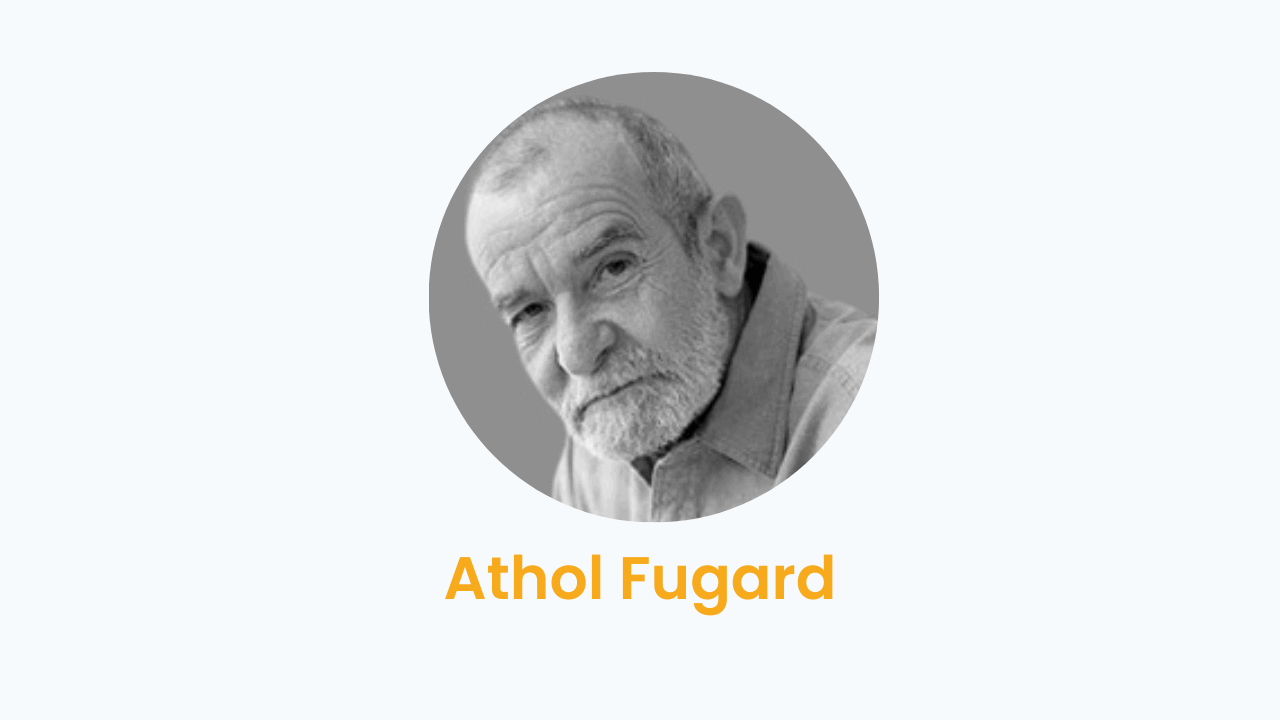 Athol Fugard – Biography and Works