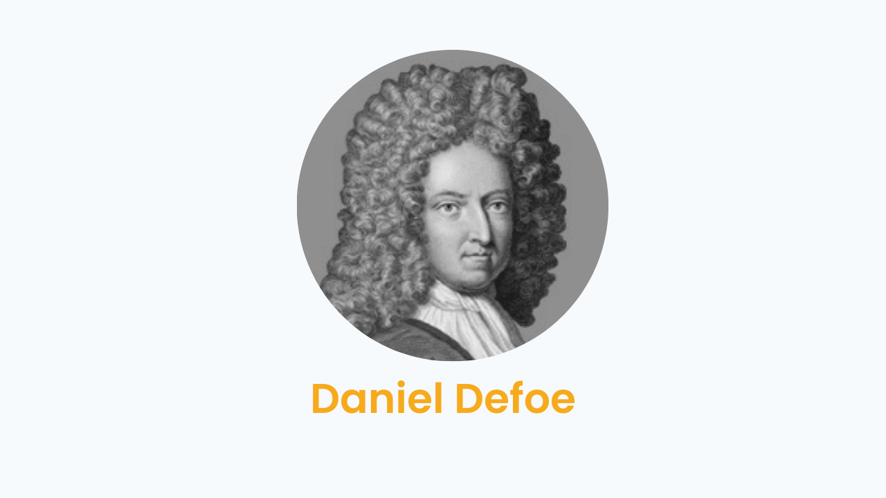 Daniel Defoe – Biography and Works