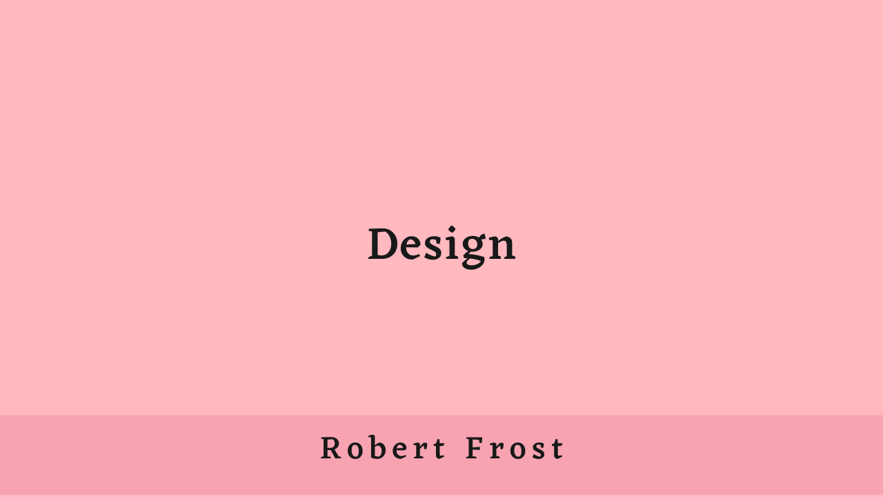 Design by Robert Frost: Summary and Analysis