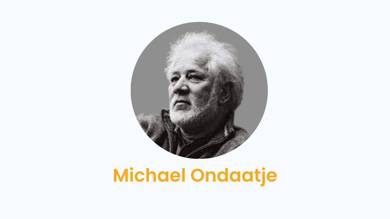 Michael Ondaatje – Biography and Works