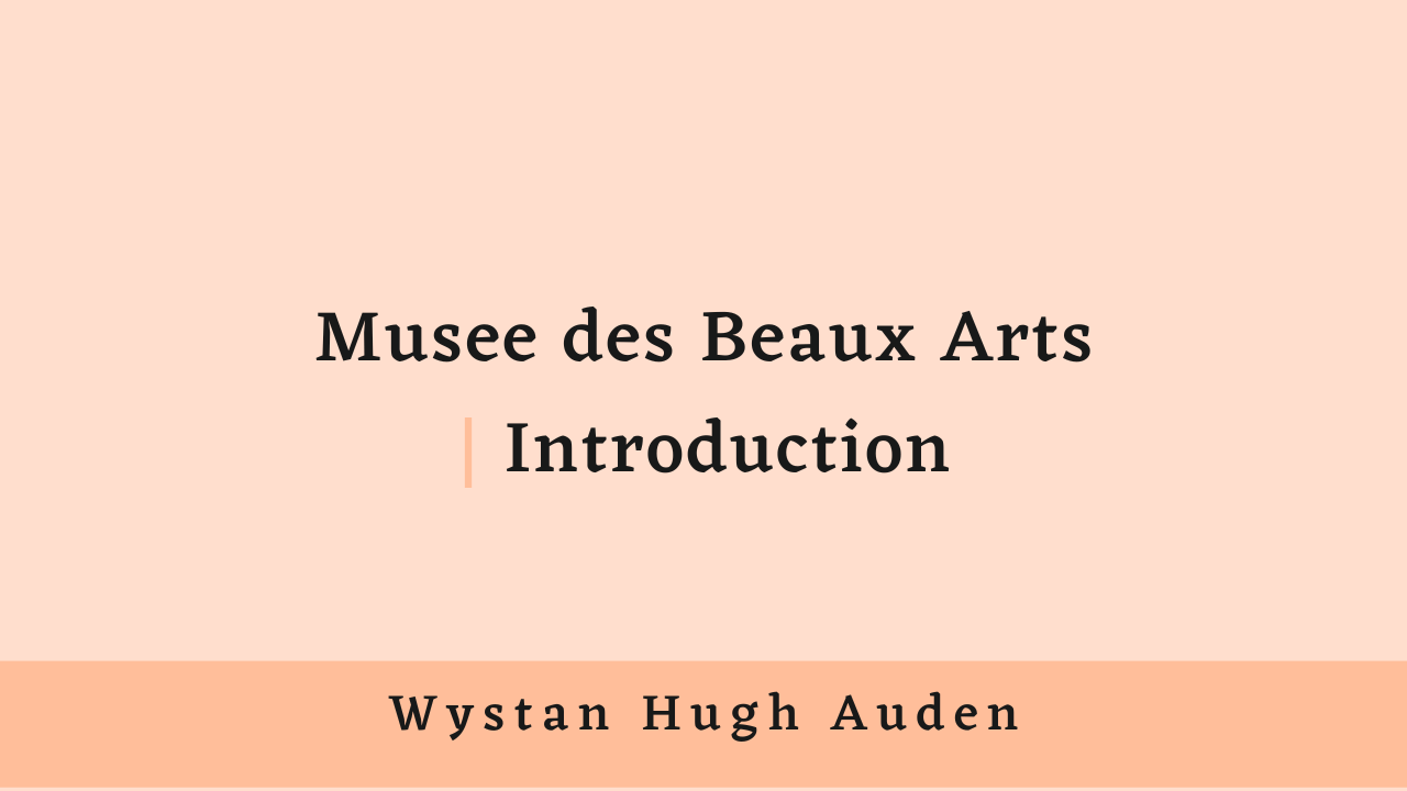 Musee des Beaux Arts by W.H. Auden: Introduction