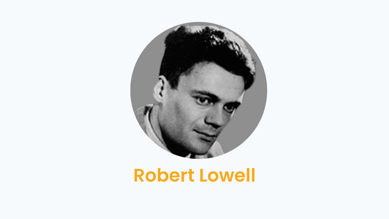 Robert Lowell – Biography and Works