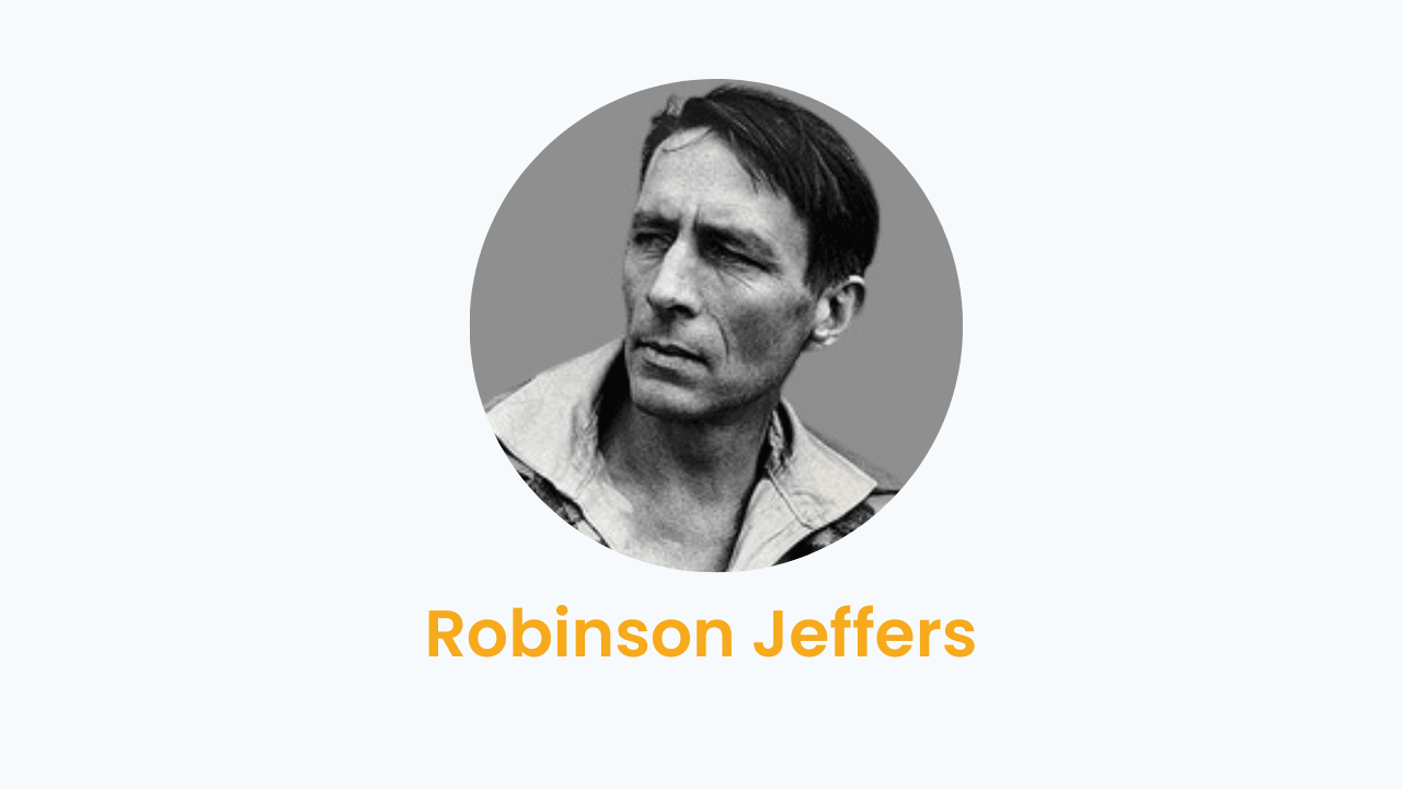 Robinson Jeffers – Biography and Works