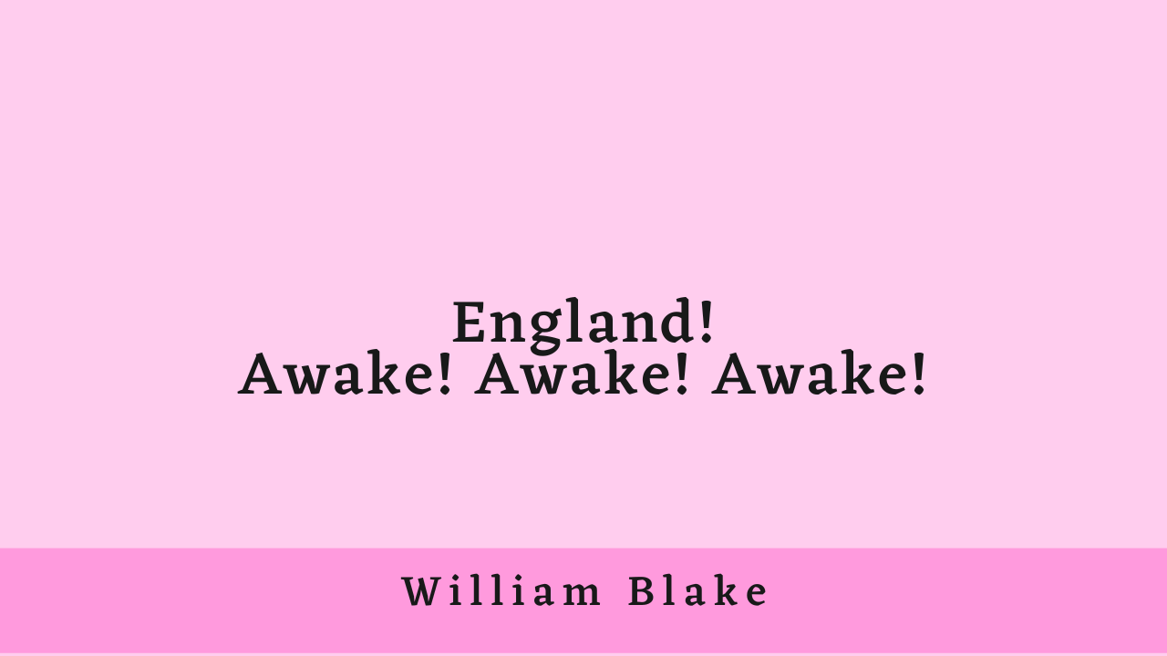England! Awake! Awake! Awake! by William Blake: Summary and Critical Analysis