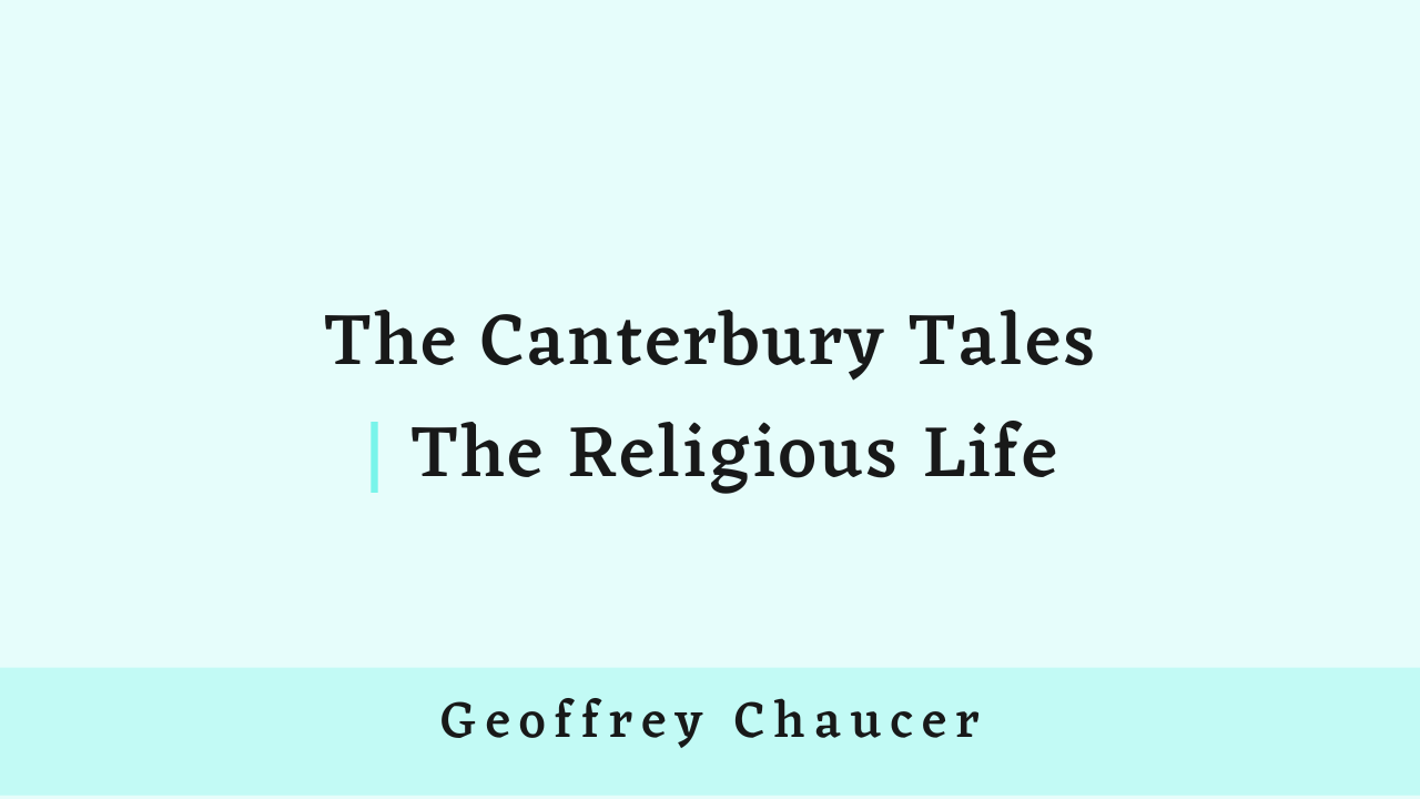 The Religious Life of the Fourteenth Century in the Prologue of The Canterbury Tales