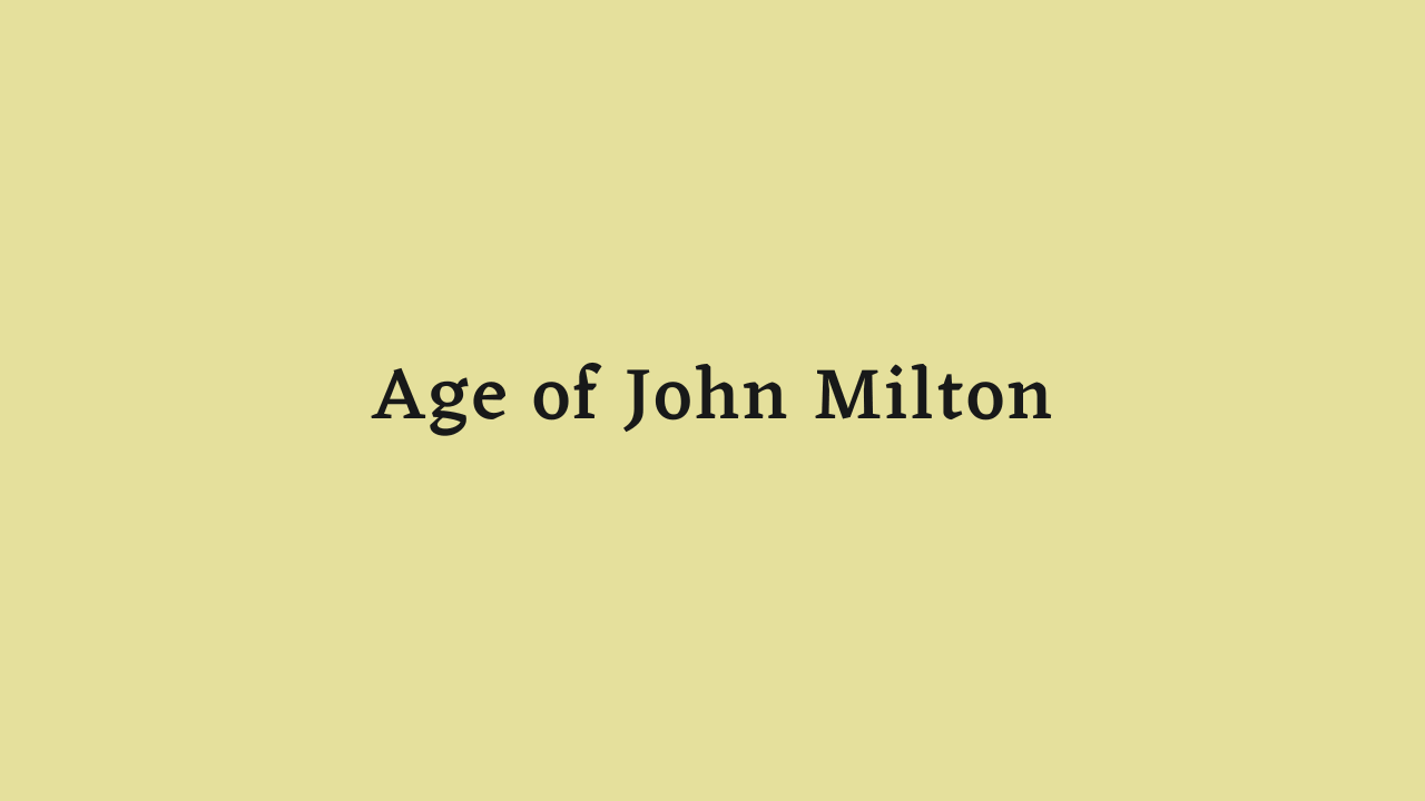 Age of John Milton