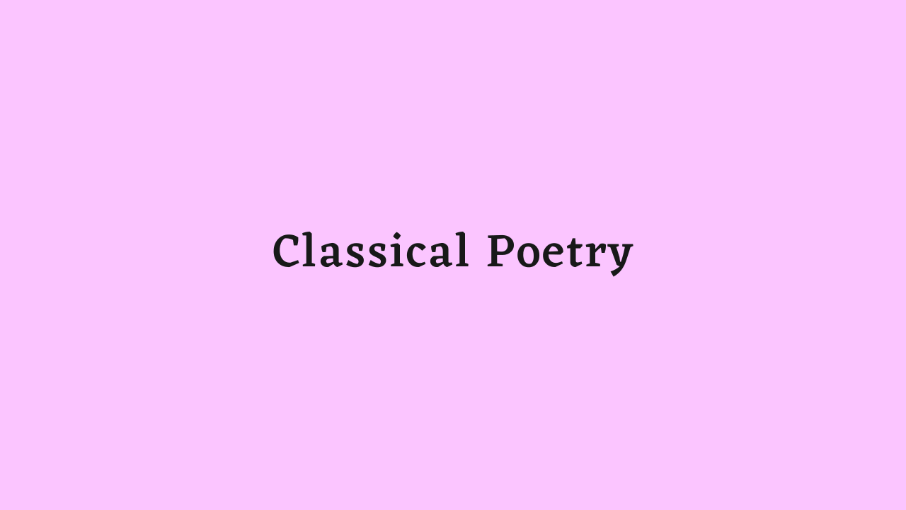 Classical Poetry