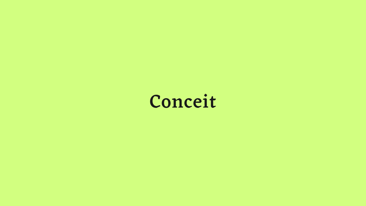 Conceit