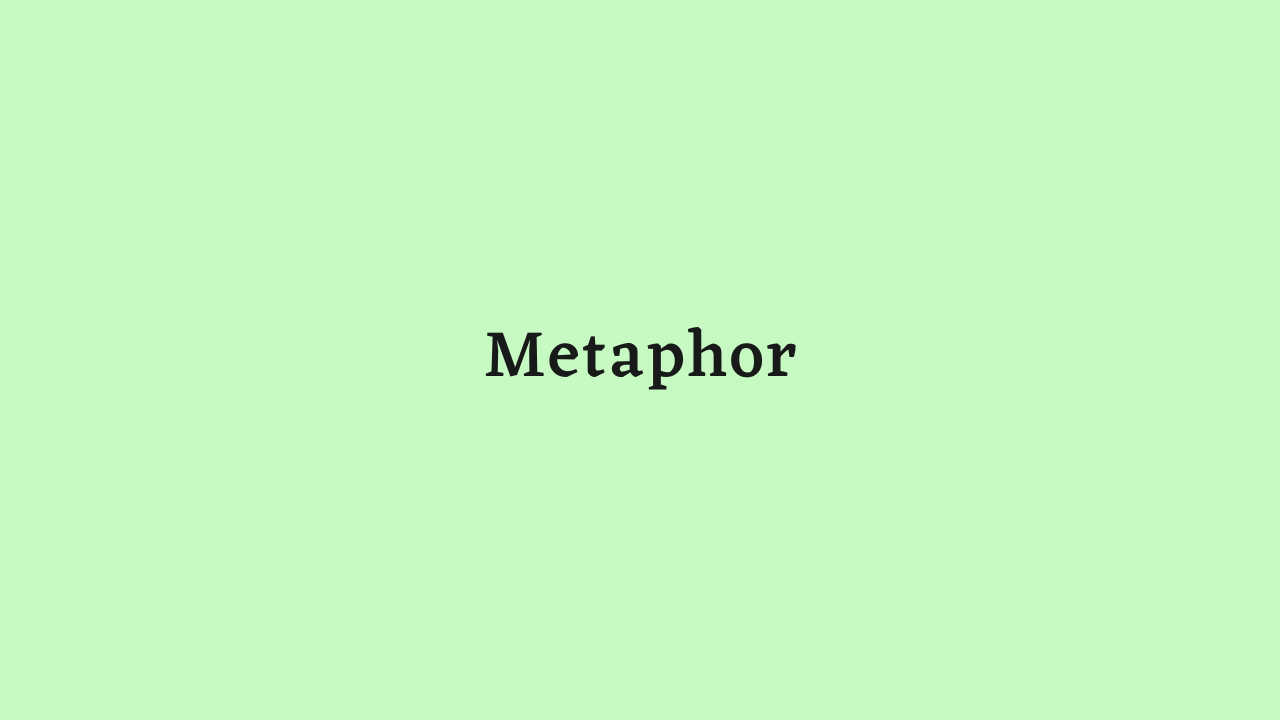Metaphor