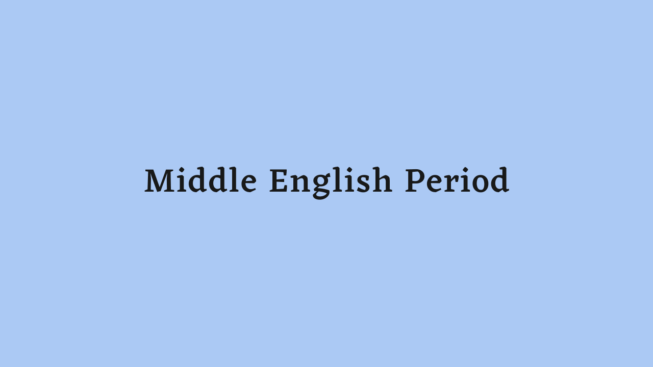 Middle English Period