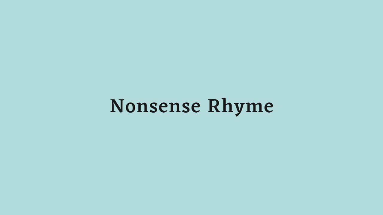 Nonsense Rhyme