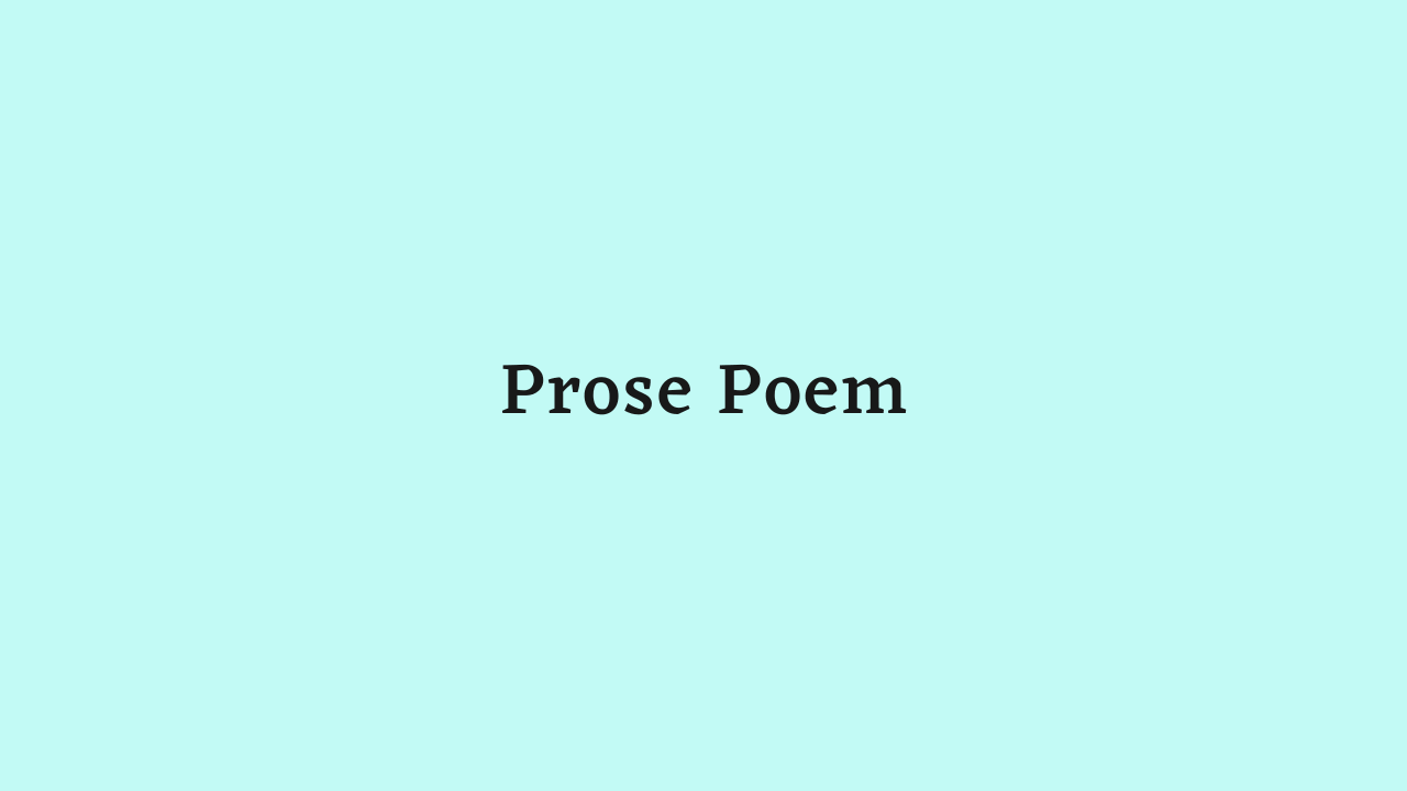 Prose Poem