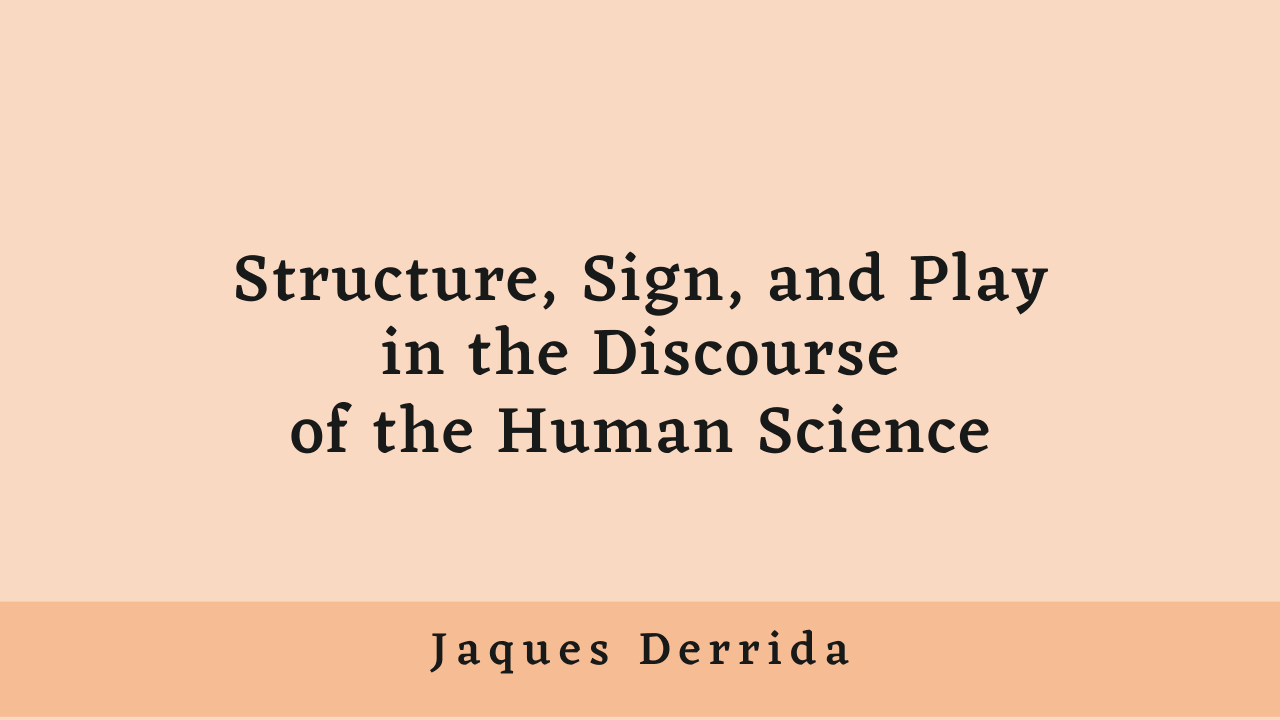 Structure Sign and Play in the Discourse of the Human Science