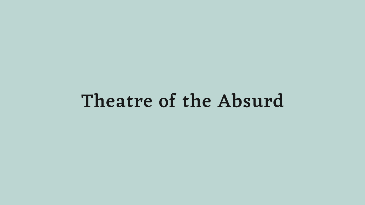 Theatre of the Absurd