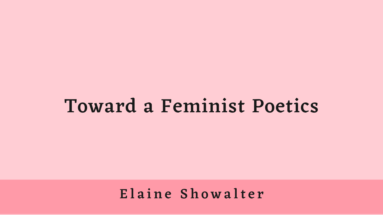 Toward a Feminist Poetics by Elaine Showalter